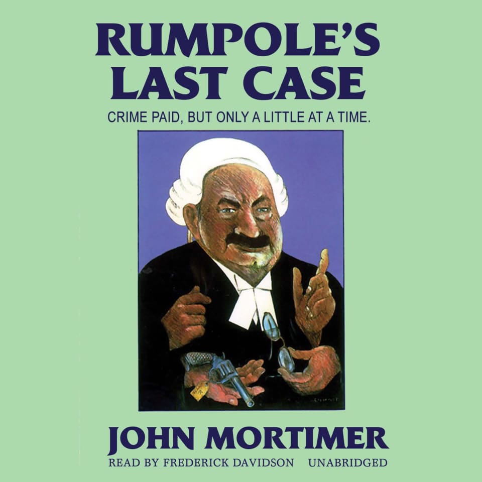 Rumpoles Last Case By John Mortimer Audiobook