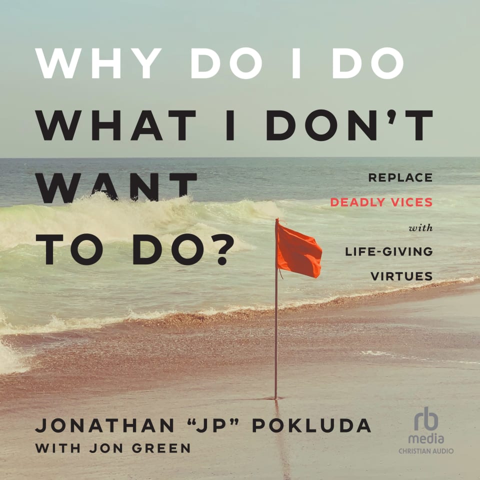 Why Do I Do What I Don T Want To Do By Jon Green Jonathan JP