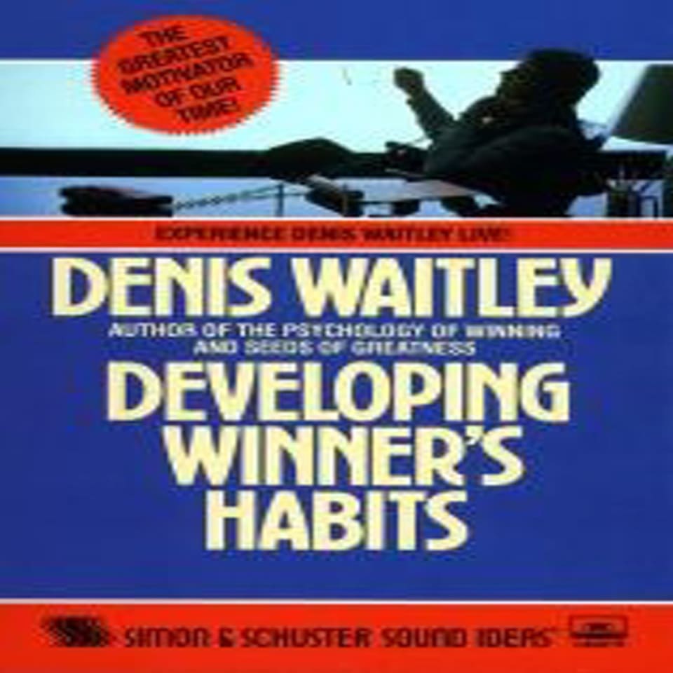 Developing Winner S Habits Abridged By Denis Waitley Audiobook