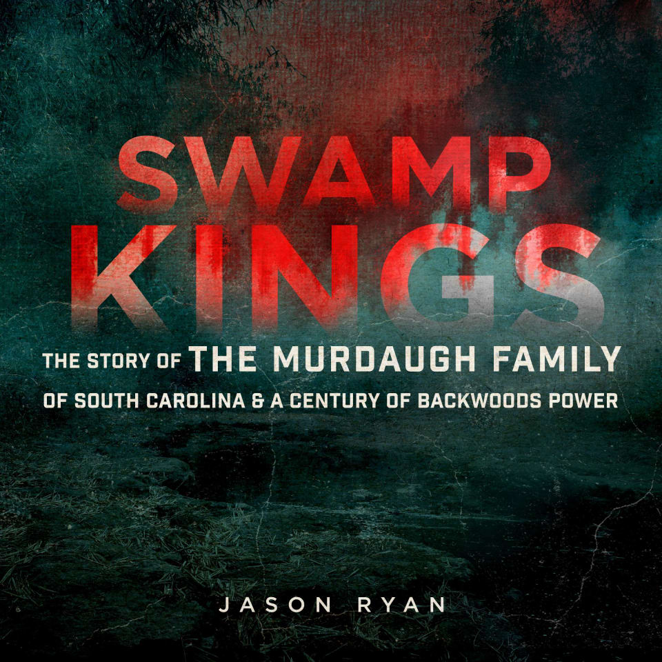 Swamp Kings By Jason Ryan Audiobook