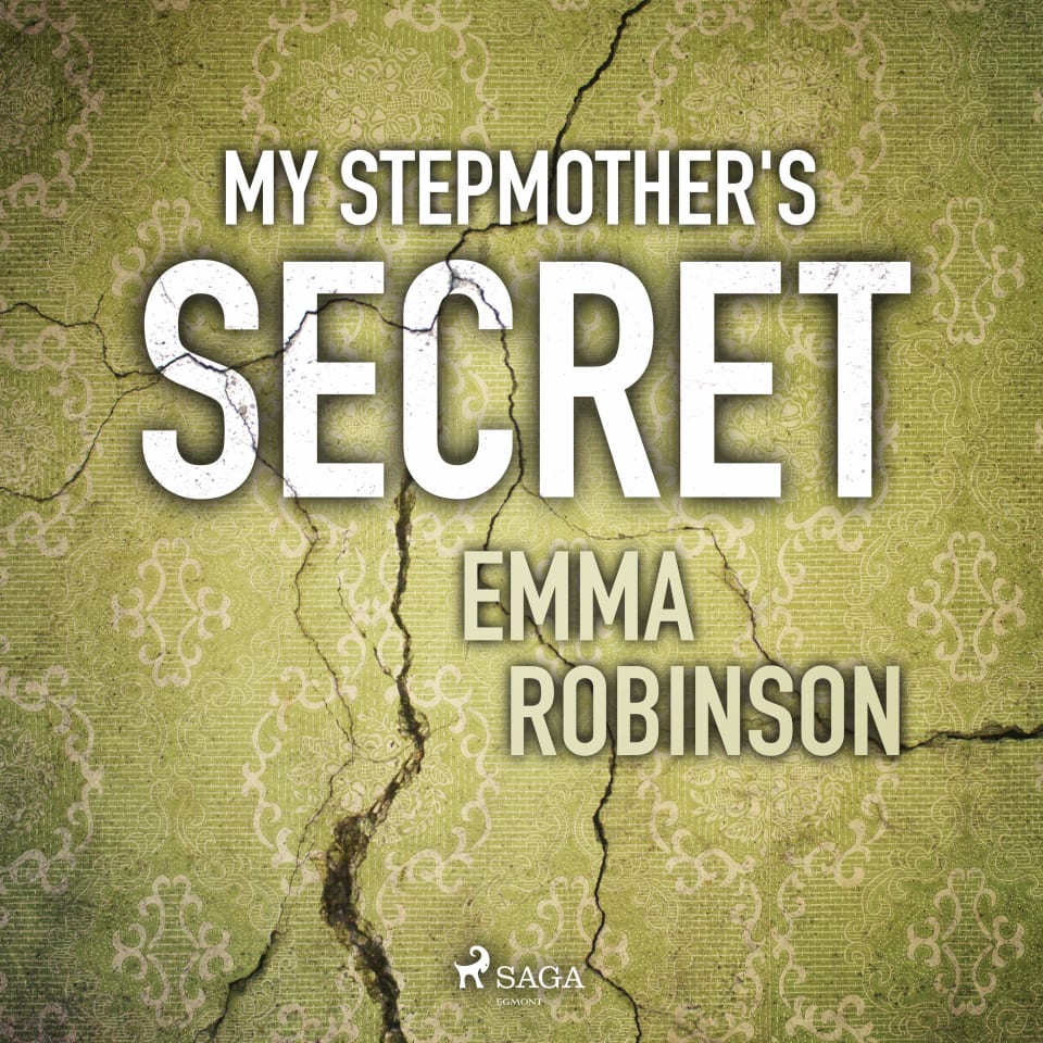 My Stepmother S Secret By Emma Robinson Audiobook