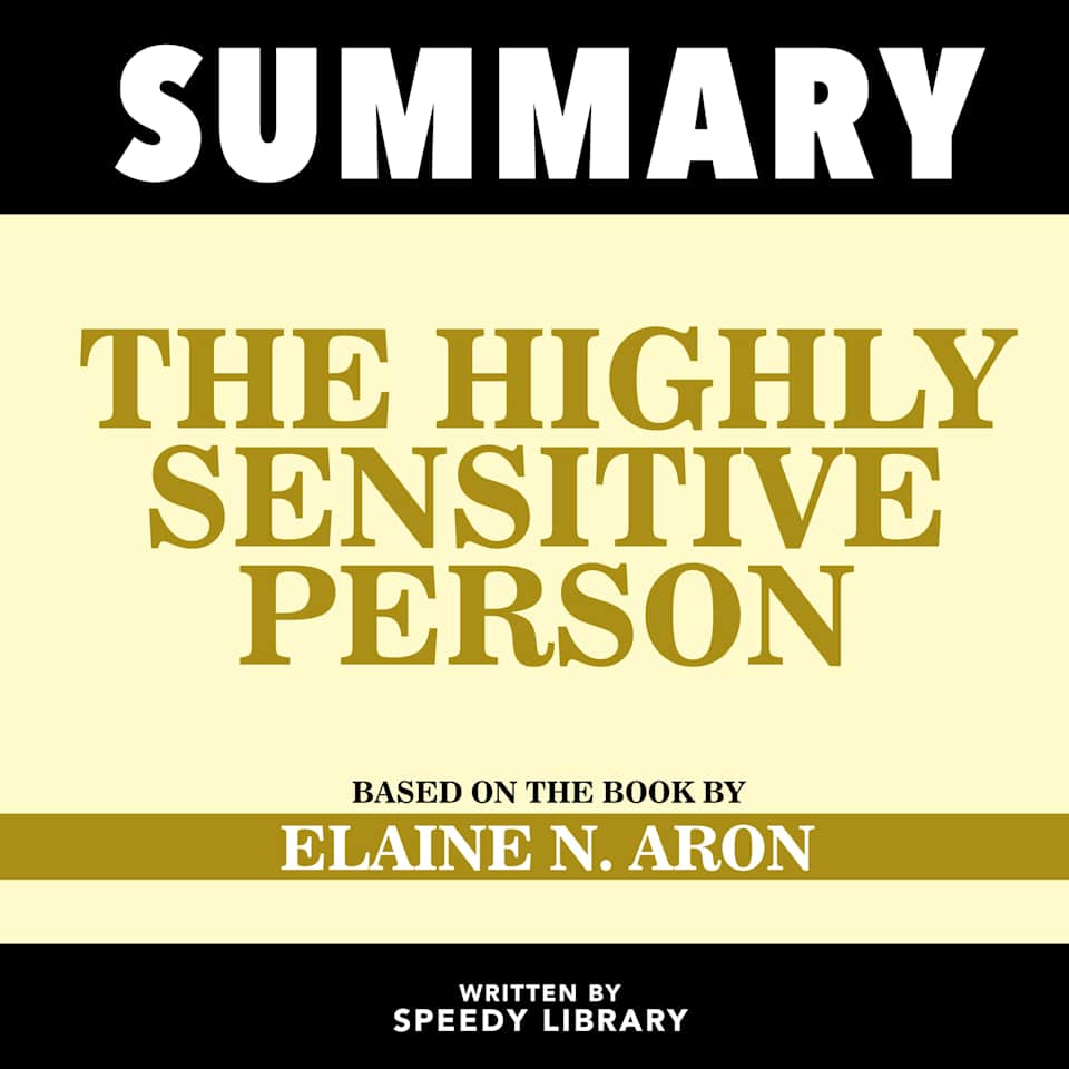 Summary The Highly Sensitive Person By Speedy Library Audiobook