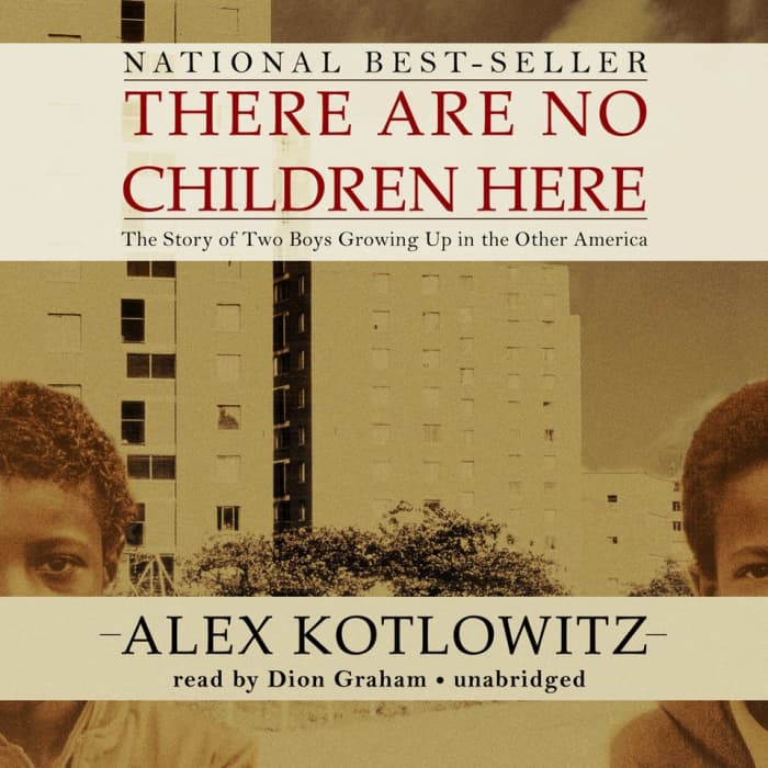 There Are No Children Here Audiobook By Alex Kotlowitz Chirp