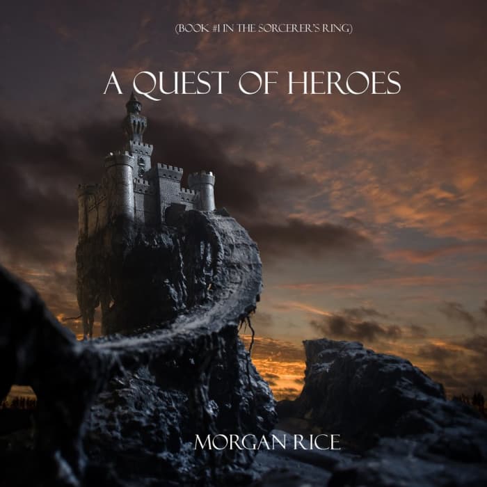A Quest Of Heroes Book 1 In The Sorcerer S Ring Audiobook By Morgan Rice Chirp