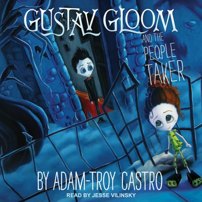 Gustav Gloom And The People Taker Audiobook By Adam Troy Castro Chirp