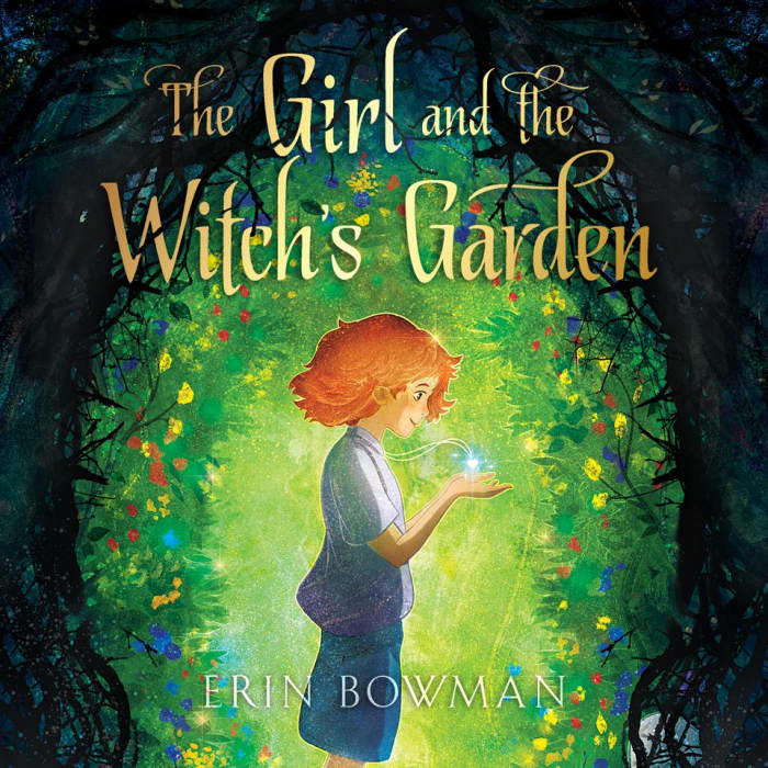 Book cover for The Girl and the Witch's Garden by Erin Bowman