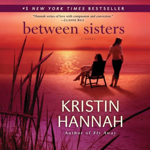 Book cover for Between Sisters by Kristin Hannah