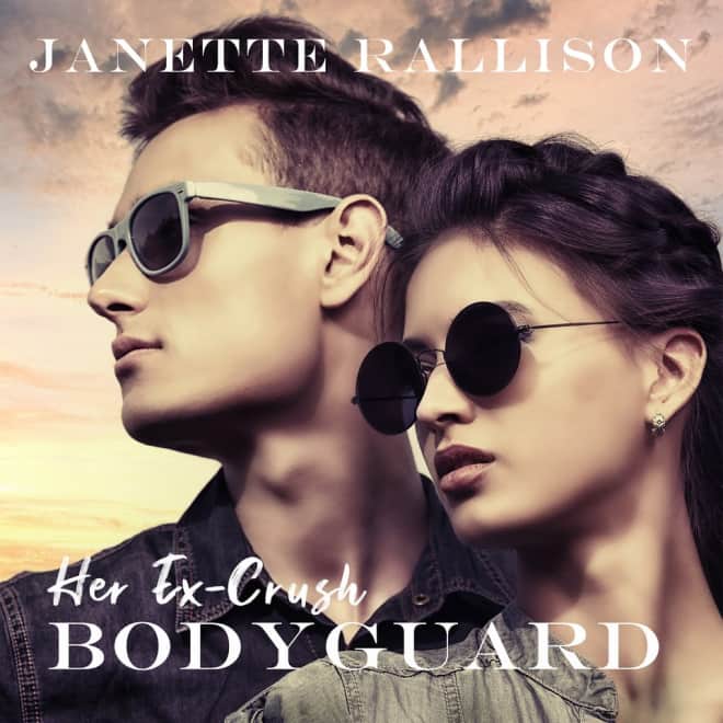 Book cover for Her Ex-crush Bodyguard by Janette Rallison