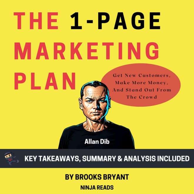 The 1-Page Marketing Plan: Get New Customers, Make More Money, and Stand  Out from the Crowd