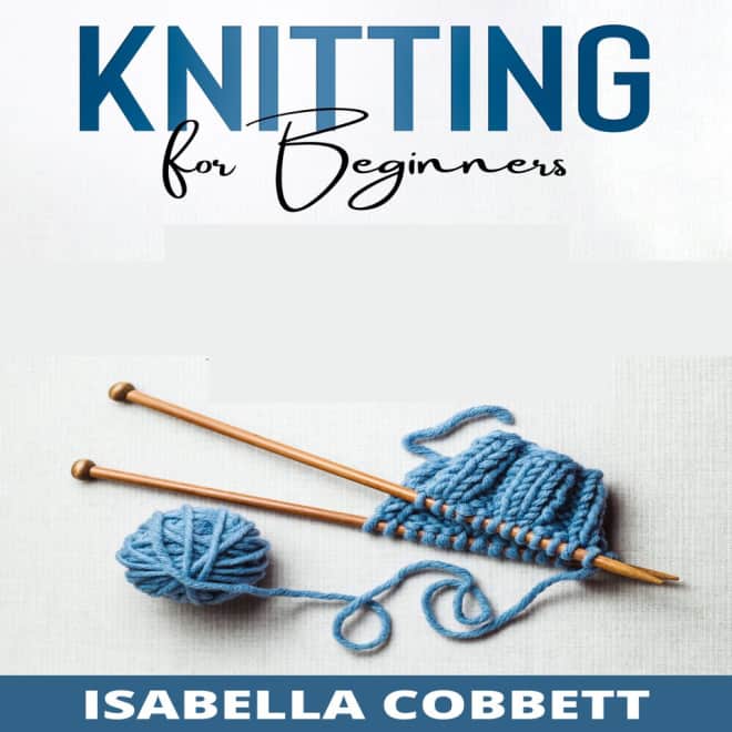 KNITTING FOR BEGINNERS by Isabella Cobbett - Audiobook