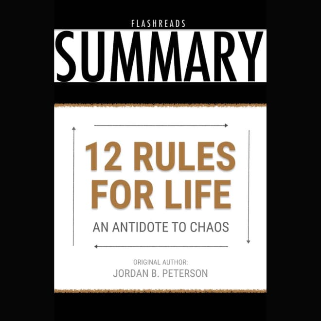 12 Rules for Life by Jordan B. Peterson - Book Summary by FlashBooks & Dean  Bokhari - Audiobook