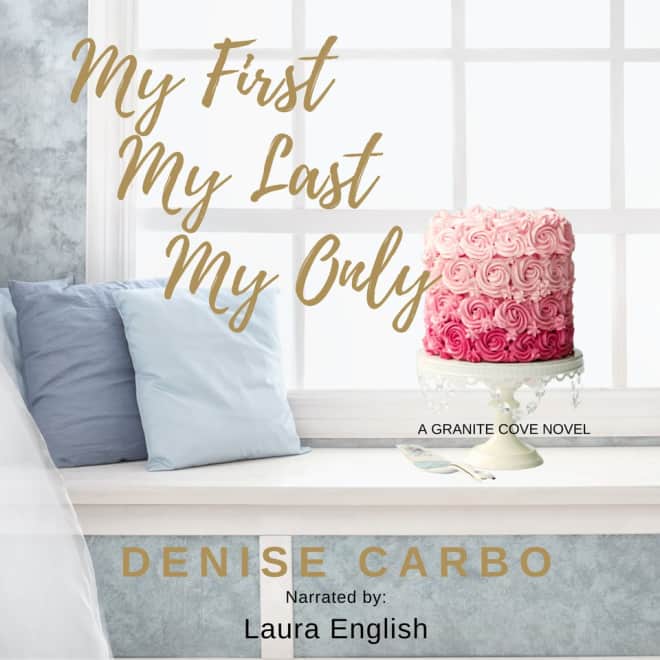 Book cover for My First My Last My Only by Denise Carbo