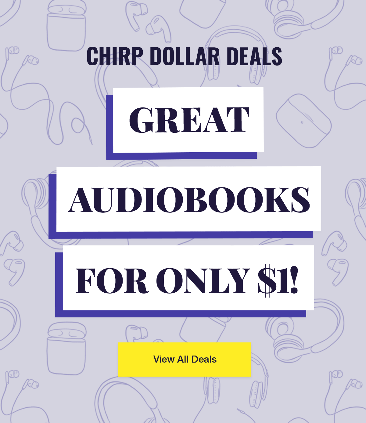 Chirp Dollar Deals. Great Audiobooks For Only $1! View All Deals.