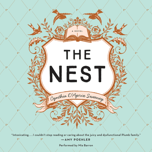 The Nest by Cynthia D'Aprix Sweeney
