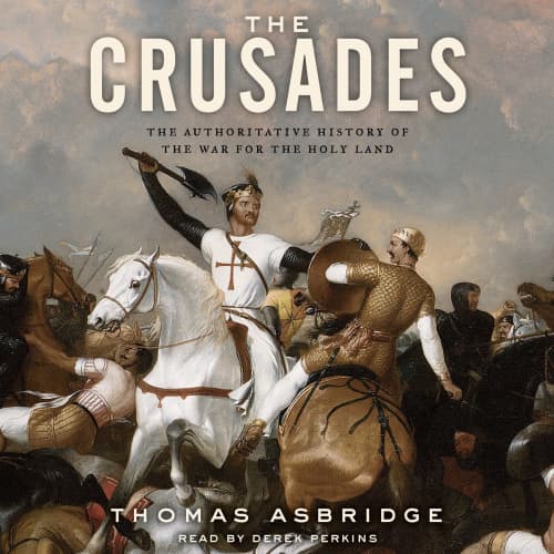 The Crusades by Thomas Asbridge