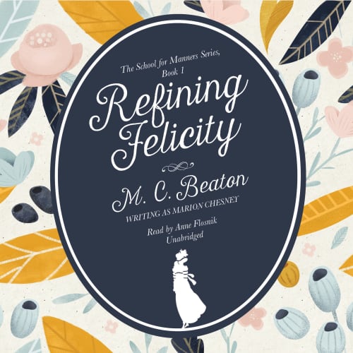 Refining Felicity by M. C. Beaton