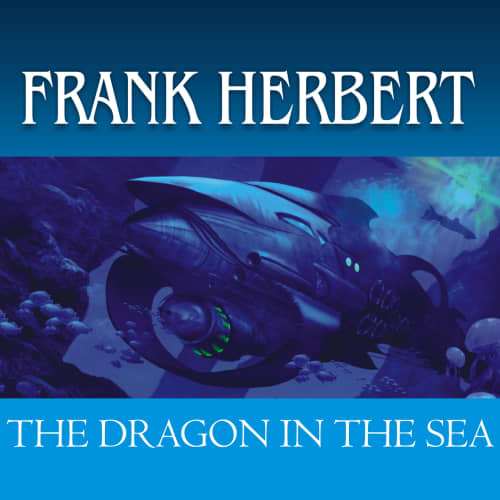 The Dragon in the Sea by Frank Herbert