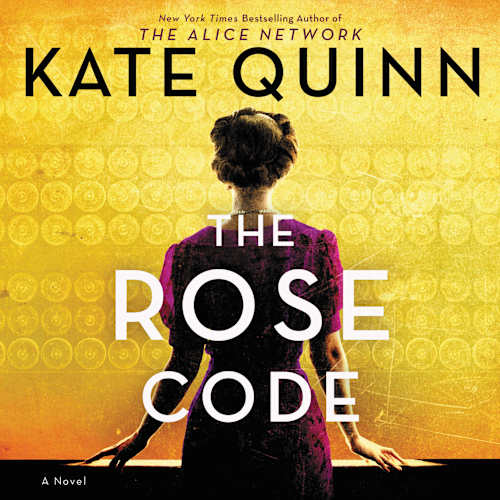 Book cover for The Rose Code by Kate Quinn