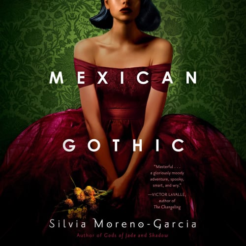 Book cover for Mexican Gothic by Silvia Moreno-Garcia