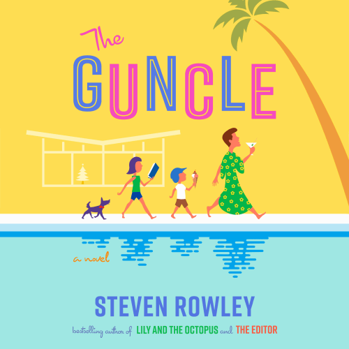 Book cover for The Guncle by Steven Rowley