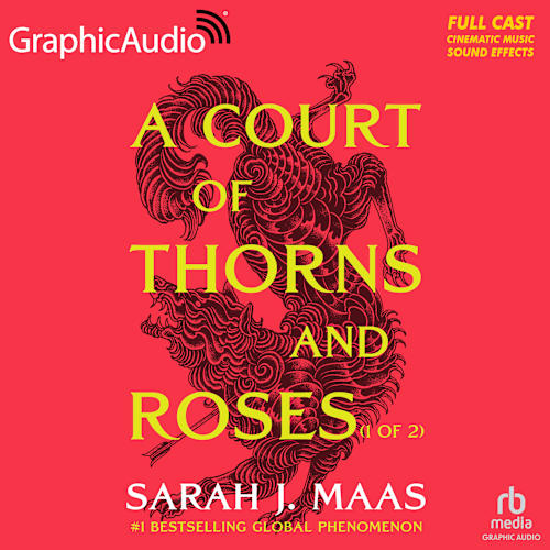 Book cover for A Court of Thorns and Roses (1 of 2) [Dramatized Adaptation] by Sarah J. Maas