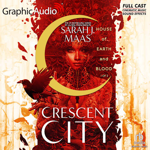 Book cover for House of Earth and Blood (1 of 2) [Dramatized Adaptation] by Sarah J. Maas