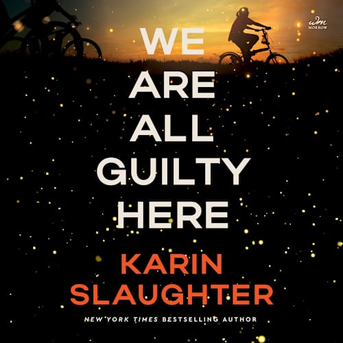 Book cover for We Are All Guilty Here by Karin Slaughter