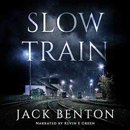 Book cover for Slow Train by Jack Benton