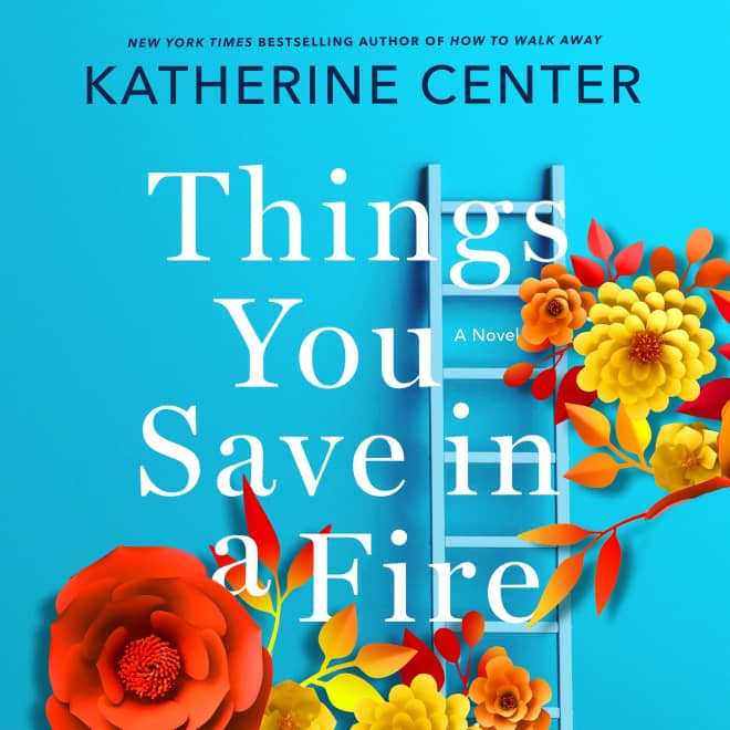 Book cover for Things You Save in a Fire by Katherine Center