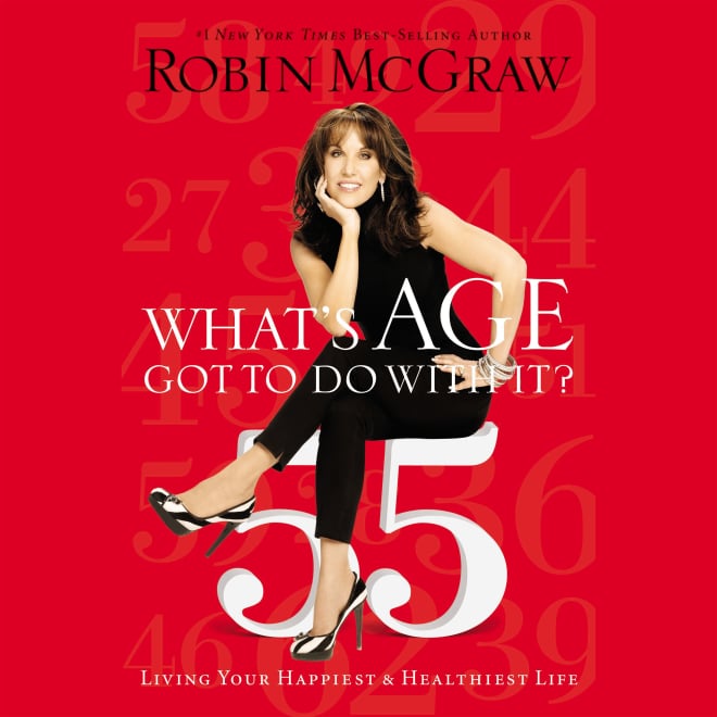 What's Age Got to Do with It? by Robin McGraw - Audiobook