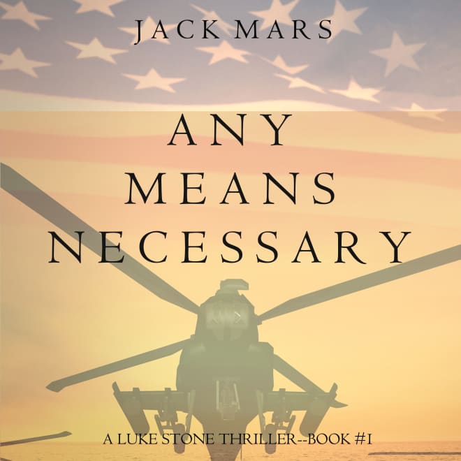 Book cover for Any Means Necessary (a Luke Stone Thriller—Book #1) by Jack Mars