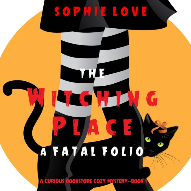 Book cover for The Witching Place: A Fatal Folio (A Curious Bookstore Cozy Mystery—Book 1) by Sophie Love