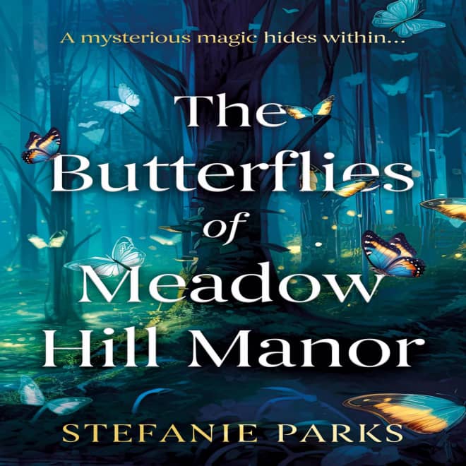 Book cover for The Butterflies of Meadow Hill Manor by Stefanie Parks