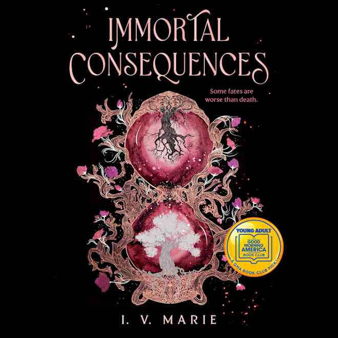 Immortal Consequences: A Good Morning America YA Book Club Pick by