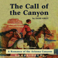 Save $15 on this classic from one of the masters of the western genre, first published in 1924!<br><br>The Call of the Canyon