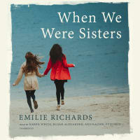 From bestselling author Emilie Richards comes an emotional story about love, loyalty, and the deep bonds of sisterhood....<br><br>When We Were Sisters
