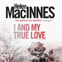 A “skillfully told” and “eminently readable” thriller (Publishers Weekly) from “the queen of spy writers” (Sunday Express)<br><br>I and My True Love