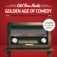 2 comedy classics in 1 amazing bundle, from the golden age of radio!<br><br>Old Time Radio: Golden Age of Comedy