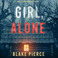 Save today on this series starter from a USA Today bestselling author<br><br>Girl, Alone<br>An Ella Dark FBI Suspense Thriller—Book 1