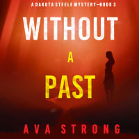 Save 80% for a limited time on this Dakota Steele FBI Suspense Thriller!<br><br>Without A Past