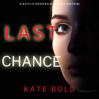BEST PRICE EVER and a BookGorilla Debut!<br><br>Last Chance<br>(A Kaylie Brooks Psychological Suspense Thriller—Book 2)
