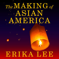 A new way of understanding America, its complicated histories of race and immigration, and its place in the world:<br><br>The Making of Asian America
