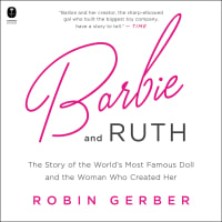 Save $23 on the Story of the World's Most Famous Doll and the Woman Who Created Her<br><br>Barbie and Ruth