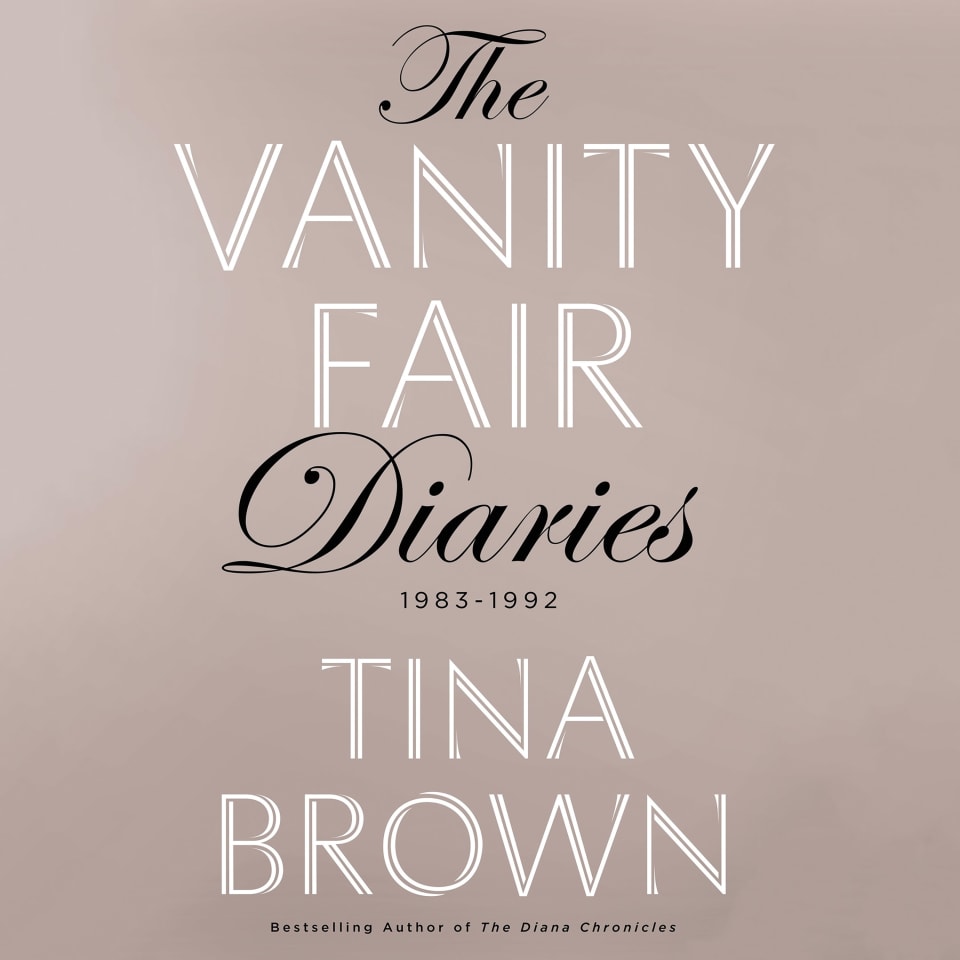 The Vanity Fair Diaries  Audiobook by Tina Brown