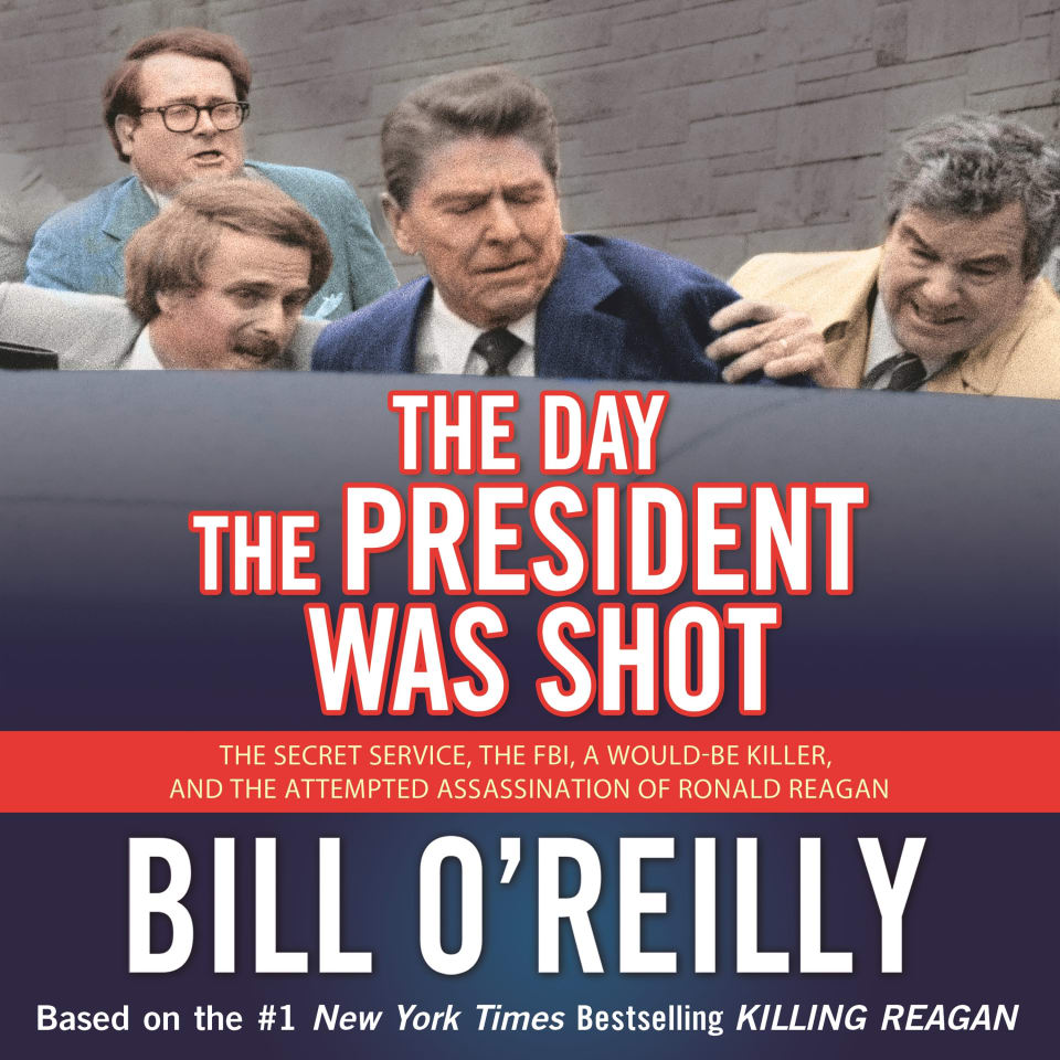 The Day the President Was Shot  Audiobook by Bill OReilly