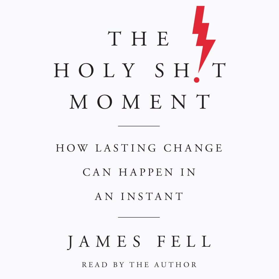 The Holy Sh!t Moment By James Fell - Audiobook