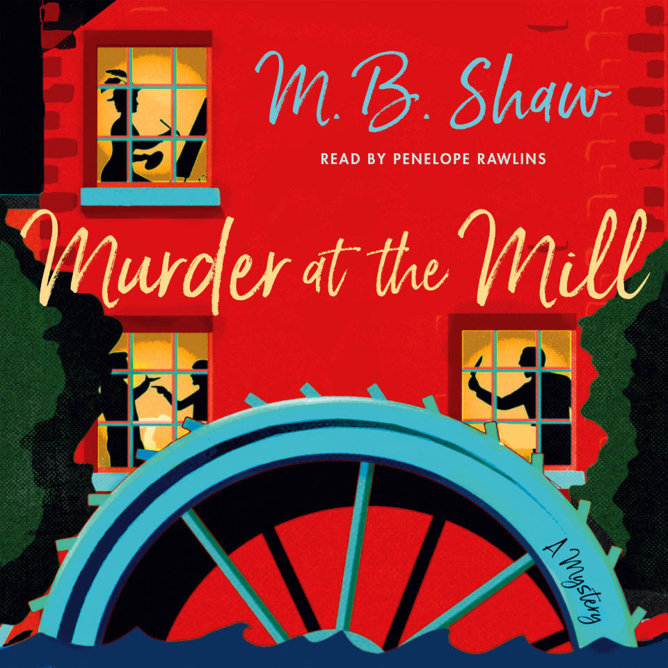 Murder at the Mill by M. B. Shaw - Audiobook