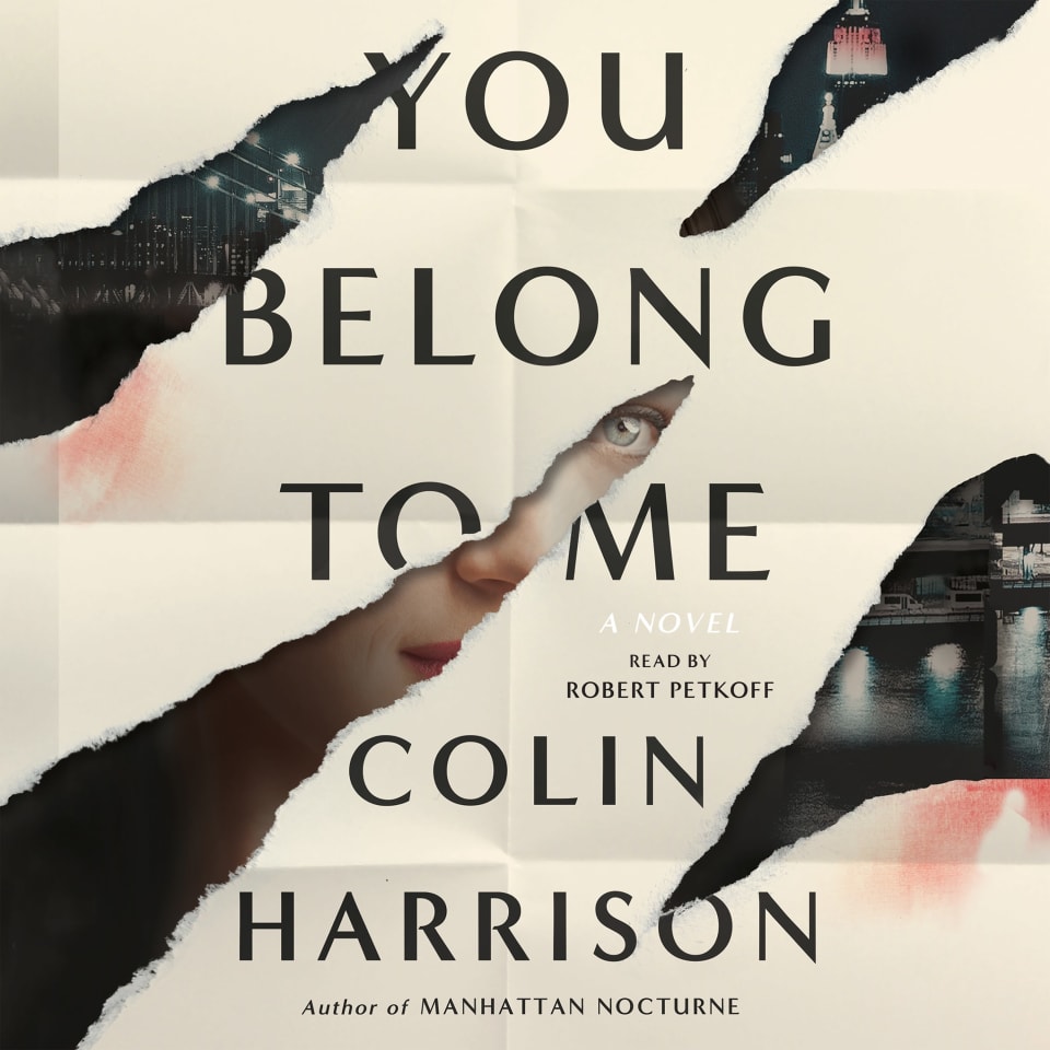 You Belong to Me  Audiobook by Colin Harrison