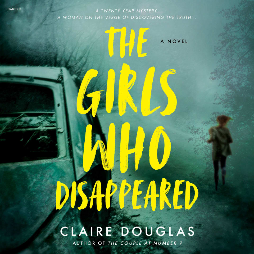 The Girls Who Disappeared by Claire Douglas - Audiobook