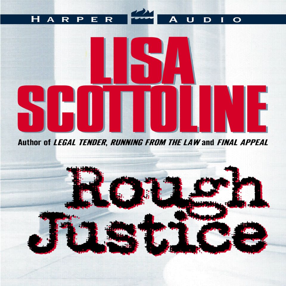 Rough Justice Abridged By Lisa Scottoline Audiobook